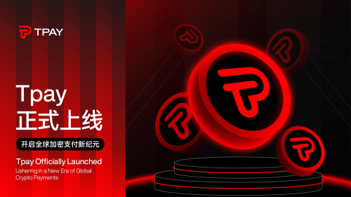 免费USDT/USDC游戏推荐/注册送币链游大全/边玩边赚新选择Tpay正式上线｜开启全球加密支付新纪元