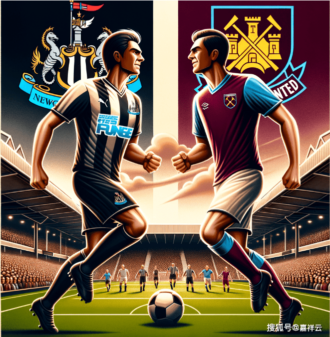 纽卡斯尔联vs西汉姆联一场英超的实力对决