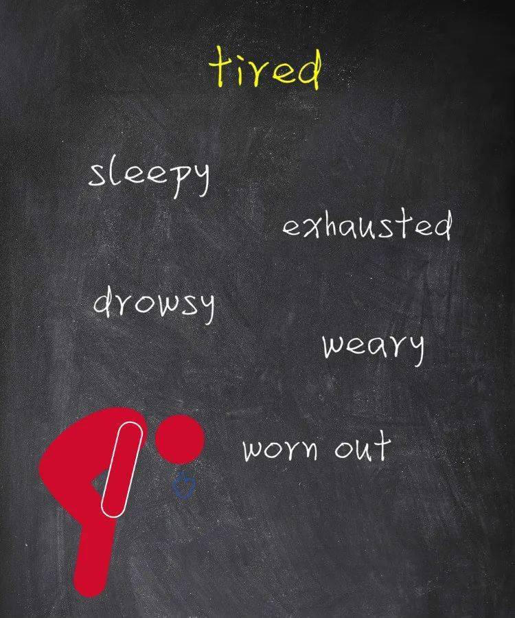 描述"累",67tired,sleepy,exhausted,drowsy,worn .