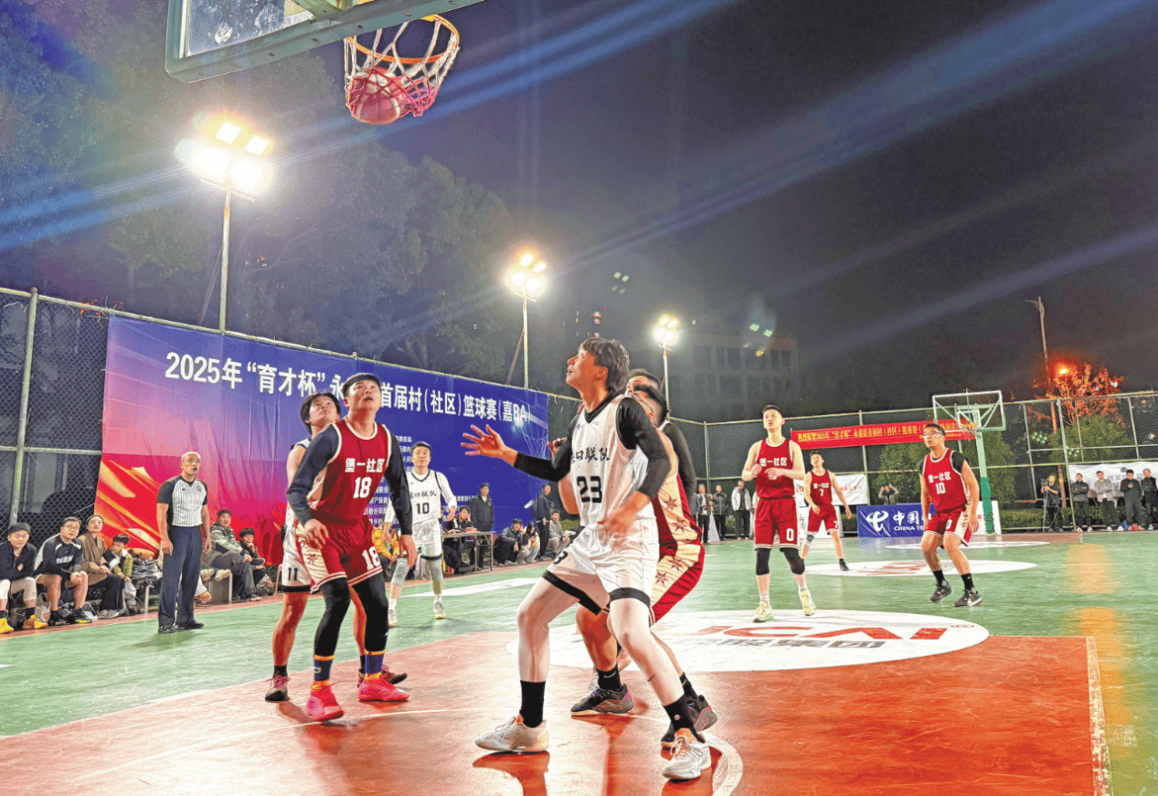 CBA盘口与数据深度__今日CBA盘口分析·大小分策略·球队档案聚焦高质量发展丨浙江永嘉以“赛”焕新助发展