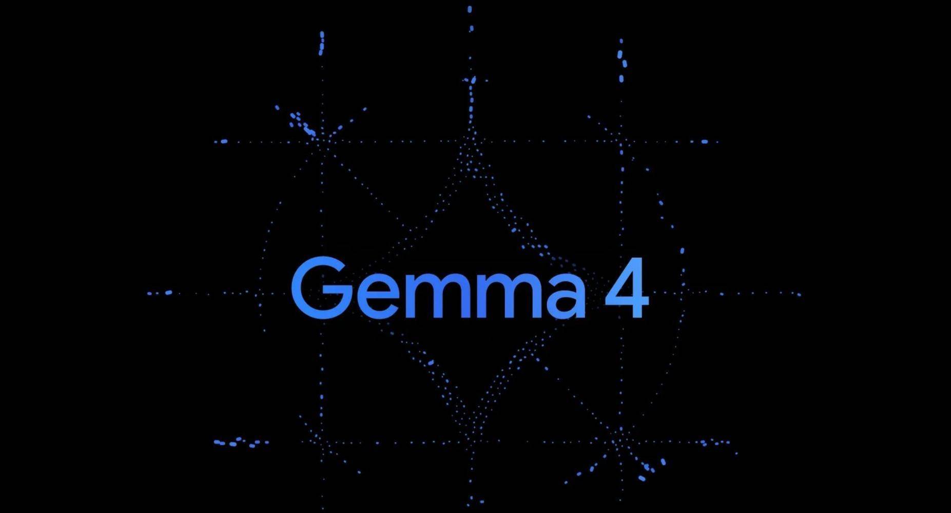 谷歌发布开源模型Gemma 4